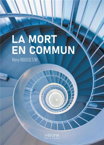 Couverture du livre « La mort en commun » de Remy Roussetzki aux éditions Verone