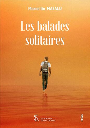 Couverture du livre « Les balades solitaires » de Marcellin Masalu aux éditions Sydney Laurent