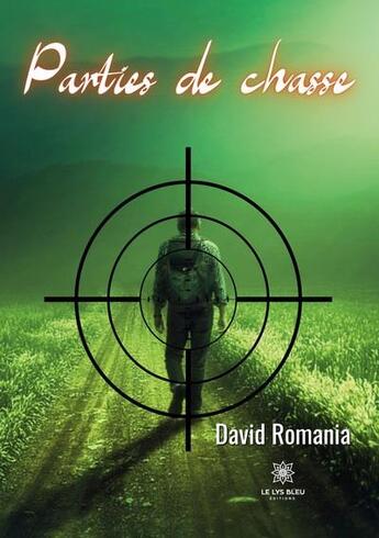 Couverture du livre « Parties de chasse » de David Romania aux éditions Le Lys Bleu