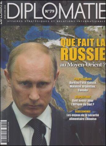 Couverture du livre « Diplomatie n 79 que fait la russie mars/avril 2016 » de  aux éditions Diplomatie