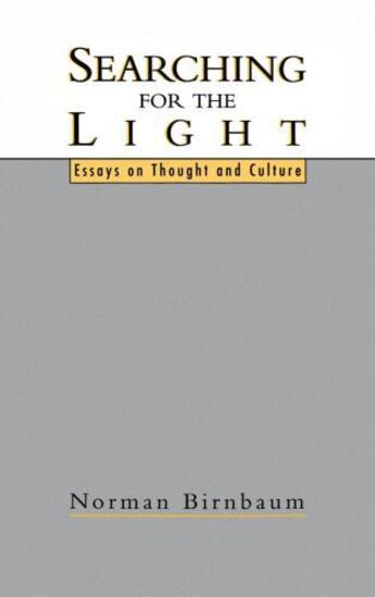 Couverture du livre « Searching for the Light: Essays on Thought and Culture » de Birnbaum Norman aux éditions Oxford University Press Usa