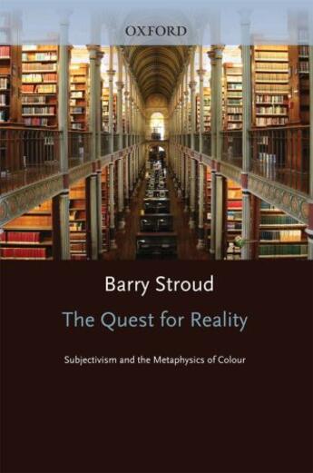 Couverture du livre « The Quest for Reality: Subjectivism & the Metaphysics of Colour » de Stroud Barry aux éditions Oxford University Press Usa