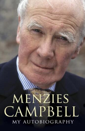 Couverture du livre « Menzies Campbell: My Autobiography » de Campbell Menzies aux éditions Hodder And Stoughton Digital