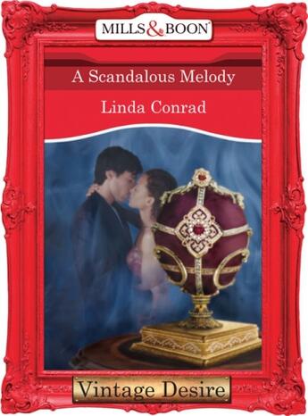 Couverture du livre « A Scandalous Melody (Mills & Boon Desire) (The Gypsy Inheritance - Boo » de Linda Conrad aux éditions Mills & Boon Series