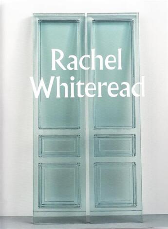 Couverture du livre « Rachel Whiteread » de Molly Donovan et Ann Gallagher aux éditions Tate Gallery