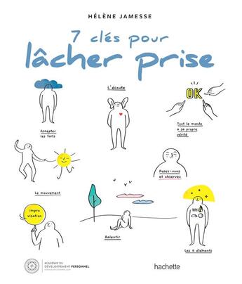 Couverture du livre « 7 clés pour lâcher prise » de Helene Jamesse aux éditions Hachette Pratique