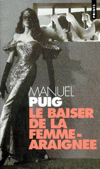 Couverture du livre « Baiser De La Femme-Araignee (Le) » de Manuel Puig aux éditions Points