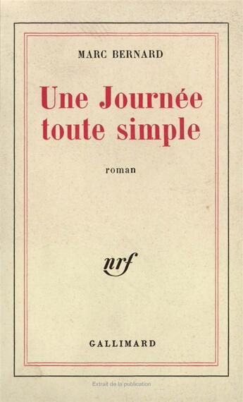 Couverture du livre « Une journée toute simple » de Marc Bernard aux éditions Gallimard