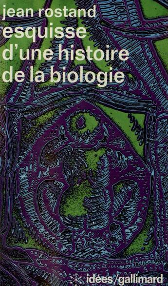 Couverture du livre « Esquisse d'une histoire de la biologie » de Rostand Jean aux éditions Gallimard