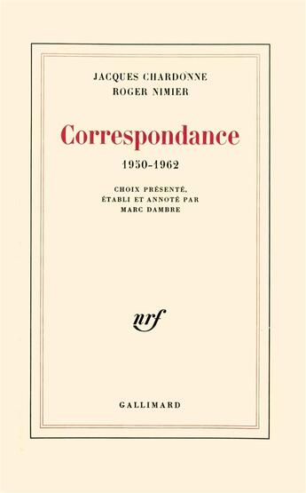 Couverture du livre « Correspondance - (1950-1962) » de Chardonne/Nimier aux éditions Gallimard