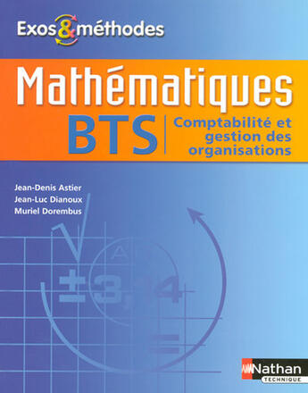 Couverture du livre « Exos et méthodes ; mathématiques ; BTS cgo » de Jean-Denis Astier et Jean-Luc Dianoux et Muriel Dorembus aux éditions Nathan