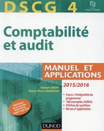 Couverture du livre « DSCG 4 ; comptabilité et audit ; manuel et applications (6e édition) » de Robert Obert et Marie-Pierre Mairesse aux éditions Dunod