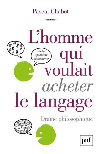 Couverture du livre « L'homme qui voulait acheter le langage » de Pascal Chabot aux éditions Puf