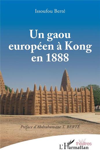 Couverture du livre « Un gaou europeen à Kong en 1888 » de Berte Issoufou aux éditions L'harmattan