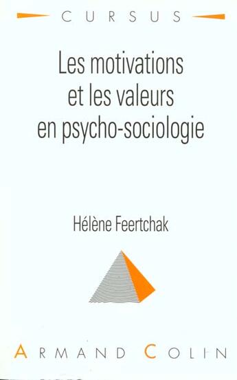 Couverture du livre « Les Motivations Et Les Valeurs En Psychosociologie » de Feertchak aux éditions Armand Colin