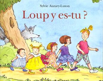 Couverture du livre « Loup y es-tu ? » de Sylvie Auzary-Luton aux éditions Ecole Des Loisirs