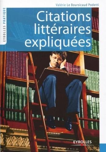 Couverture du livre « Citations littéraires expliquées » de Valérie Le Boursicaud aux éditions Organisation