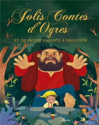 Couverture du livre « Jolis contes d'ogres et de petits enfants à déguster » de Dogan Oztel et Raffaella Bertagnolio et Emilia Dziubak aux éditions Fleurus