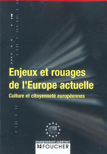 Couverture du livre « Enjeux Et Rouages De L'Europe Actuelle ; Culture Et Citoyennete Europeennes » de Bellanger aux éditions Foucher