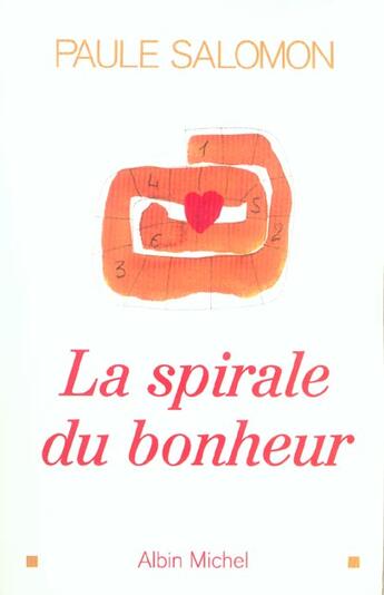 Couverture du livre « La spirale du bonheur » de Paule Salomon aux éditions Albin Michel