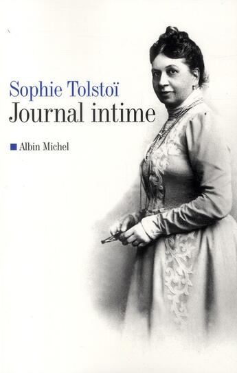 Couverture du livre « Journal intime t.1 et t.2 (édition 2010) » de Sophie Tolstoî aux éditions Albin Michel