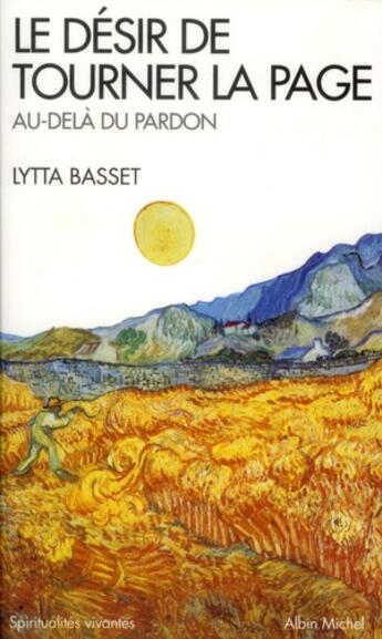 Couverture du livre « Le désir de tourner la page ; au-delà du pardon » de Lytta Basset aux éditions Albin Michel