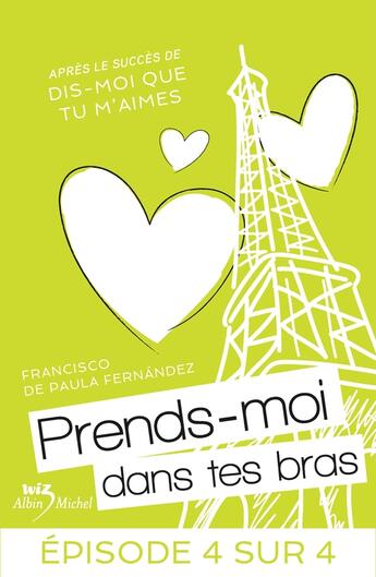 Couverture du livre « Prends-moi dans tes bras t.4 » de Francisco De Paula Fernandez aux éditions Albin Michel