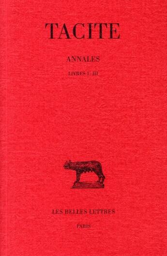 Couverture du livre « Annales Tome 1 à 3 » de Tacite aux éditions Belles Lettres