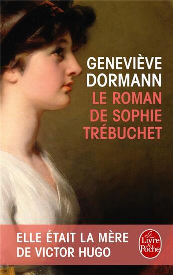 Couverture du livre « Le roman de Sophie Trébuchet » de Genevieve Dormann aux éditions Le Livre De Poche