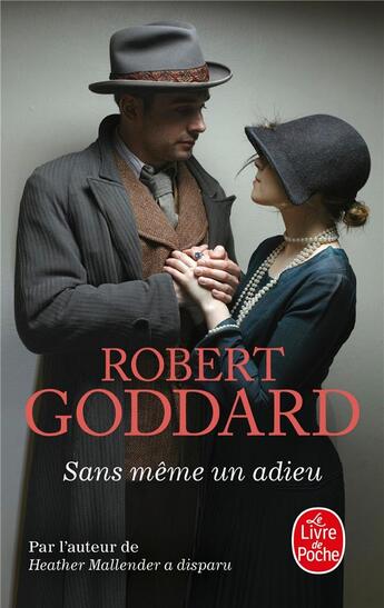 Couverture du livre « Sans même un adieu » de Robert Goddard aux éditions Le Livre De Poche