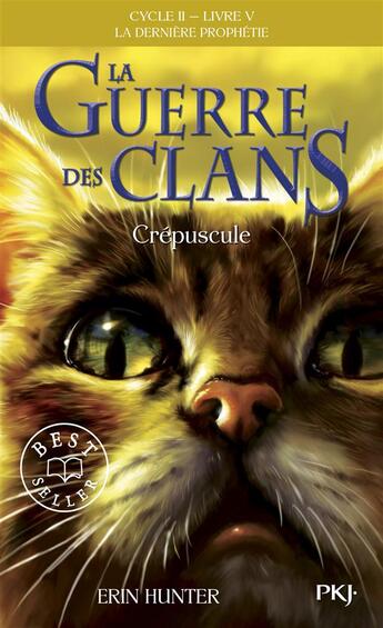 Couverture du livre « La guerre des clans - cycle 2 ; la dernière prophétie Tome 5 : crépuscule » de Erin Hunter aux éditions Pocket Jeunesse