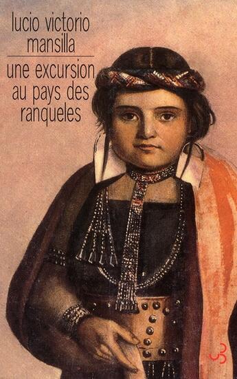 Couverture du livre « Une excursion au pays des Ranqueles » de Lucio Victor Mansilla aux éditions Christian Bourgois