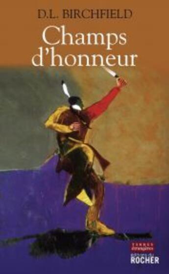 Couverture du livre « Champs d'honneur » de D.L. Birchfiels aux éditions Rocher