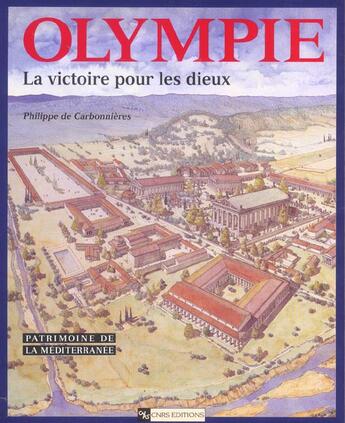 Couverture du livre « Olympie ; la victoire pour les dieux » de Philippe De Carbonnières aux éditions Cnrs