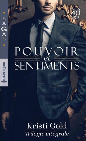 Couverture du livre « Pouvoir et sentiments ; capitulation royale, un désir incontrôlable, le pouvoir de la passion » de Kristi Gold aux éditions Harlequin