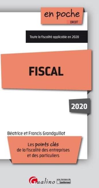 Couverture du livre « Fiscal (édition 2020) » de Beatrice Grandguillot et Francis Grandguillot aux éditions Gualino