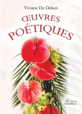 Couverture du livre « Oeuvres poétiques » de Viviane De Deken aux éditions Amalthee