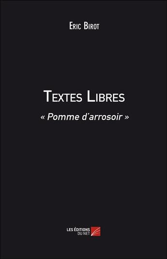 Couverture du livre « Textes libres ; 