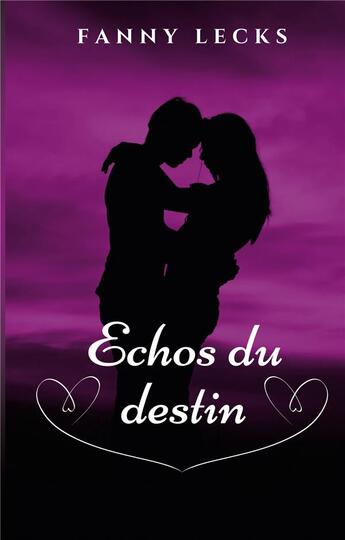 Couverture du livre « Échos du destin : Deux couples, un destin... » de Fanny Lecks aux éditions Books On Demand