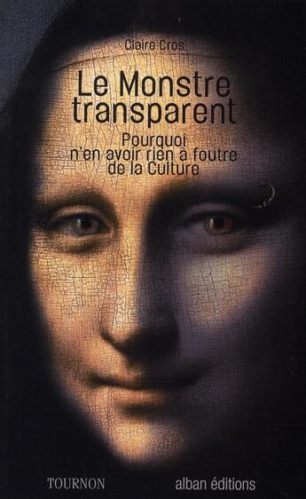 Couverture du livre « Le monstre transparent » de Claire Cros aux éditions Tournon