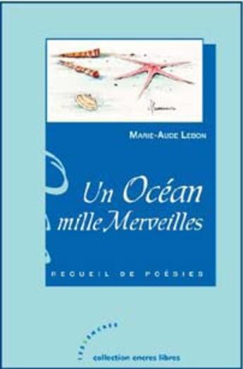 Couverture du livre « Un océan mille merveilles » de Marie-Aude Lebon aux éditions Les Deux Encres