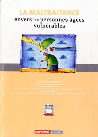 Couverture du livre « La maltraitance envers les personnes agées vulnerables » de Caudro Charlo Guffen aux éditions Territorial