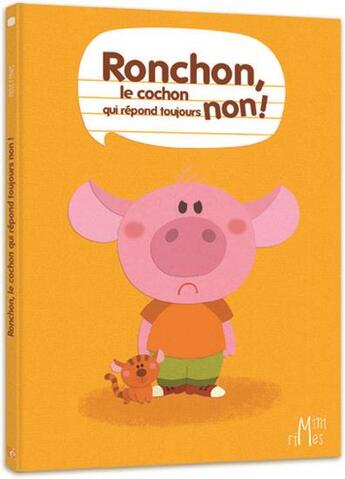 Couverture du livre « Ronchon, le cochon qui répond toujours non ! » de Nathalie Dujardin et Marie Morey aux éditions Eveil Et Decouvertes