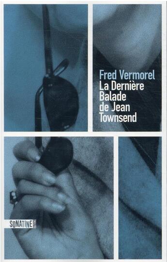 Couverture du livre « La dernière balade de Jean Townsend » de Frederic Vermorel aux éditions Sonatine