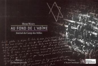 Couverture du livre « AU FOND DE L'ABIME, JOURNAL DU CAMP DES MILLES » de H.Manen P.Joutard aux éditions Ampelos