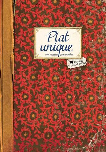 Couverture du livre « Plat unique ; mes recettes gourmandes » de Elisabeth Boutte aux éditions Les Cuisinieres