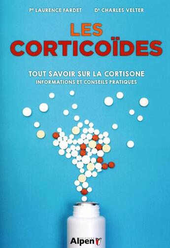 Couverture du livre « Les corticoïdes » de Laurence Fardet et Charles Velter aux éditions Alpen