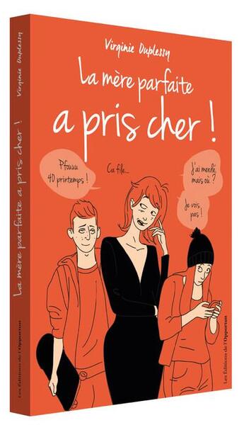 Couverture du livre « La mère parfaite a pris cher ! » de Virginie Duplessy aux éditions L'opportun