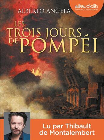 Couverture du livre « Les trois jours de pompei - livre audio 2 cd mp3 » de Alberto Angela aux éditions Audiolib