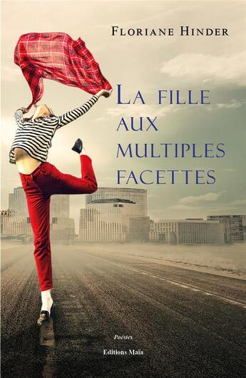 Couverture du livre « La fille aux multiples facettes » de Floriane Hinder aux éditions Editions Maia